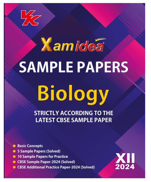 Xam idea Sample Papers Simplified Biology | Class 12 for 2024 CBSE Board Exam | Based on NCERT | Latest Sample Papers 2024 (New paper pattern based on CBSE Sample Paper